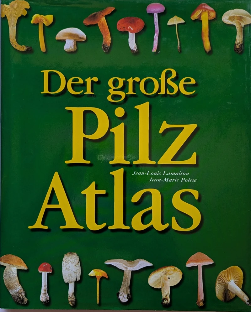 Der große Pilz-Atlas