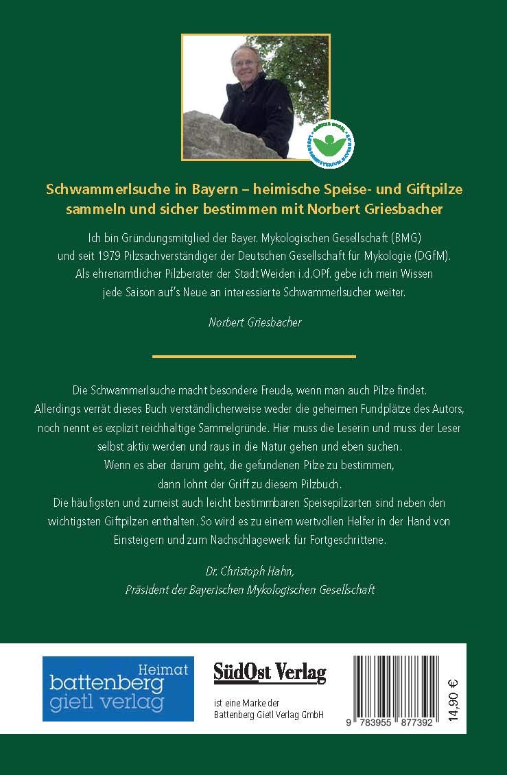 Schwammerlsuche in Bayern: Heimische Speispilze sammeln, bestimmen und verarbeiten, Giftpilze sicher erkennen!